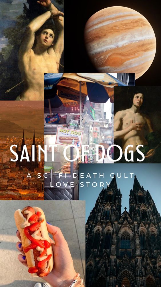 SAINT OF DOGS 
A sci-fi death cult love story