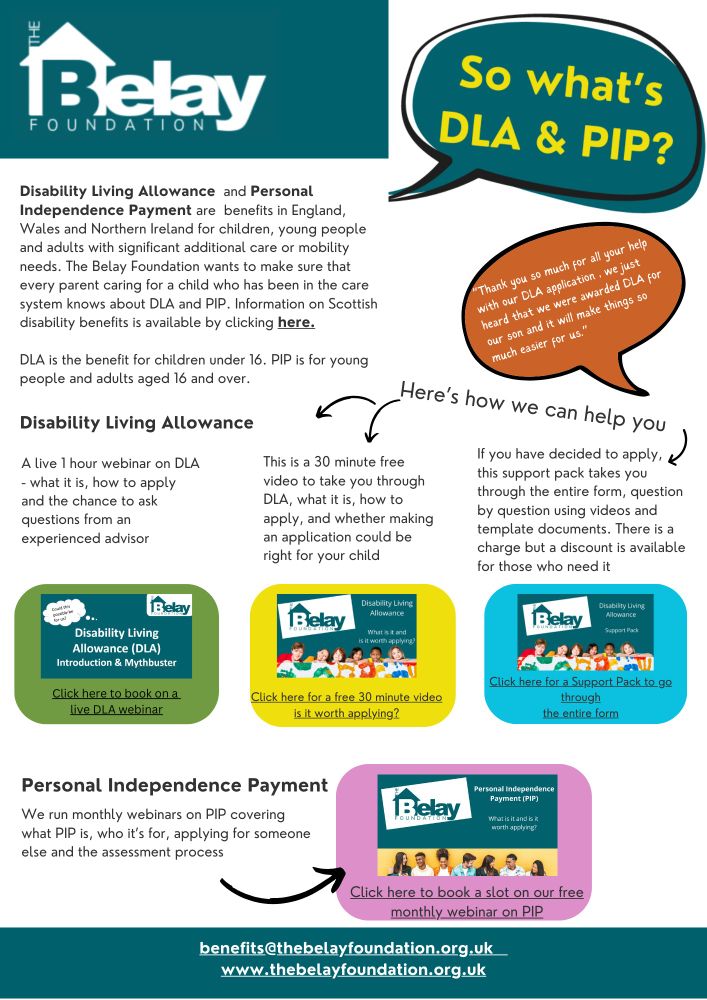 One page graphic that shares details of support families can access via The Belay Foundation to support them in applying for Disability Living Allowance (DLA) or Personal Independence Payment (PIP) benefits.