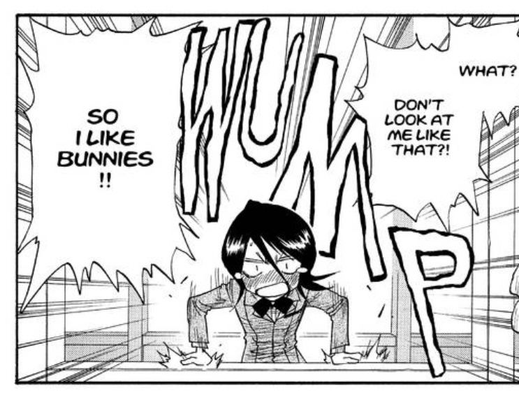 Rukia from a panel of the manga Bleach by Tite Kubo, slamming her palms down on a table at an awkward angle with a loud “WUMP” sound effect. she is agitated and shouting “What? Don’t look at me like that?! So I like bunnies!!”