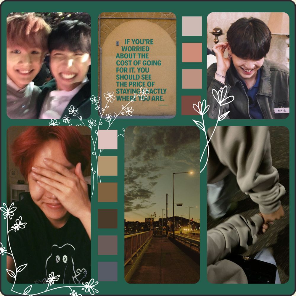 Moodboard for the story sweet like honey showing photos of yoongi and Hoseok looking away from the camera, obviously shy. A photo of a couple holding hands. A very blurry photo of hoseok and yoongi posing for a selfie with wide smiles. A photo of a city at night and a text on a wall saying 'if you're worried about the cost of going for it, you should see the price of staying exactly where you are. It has a dark green and brown color scheme