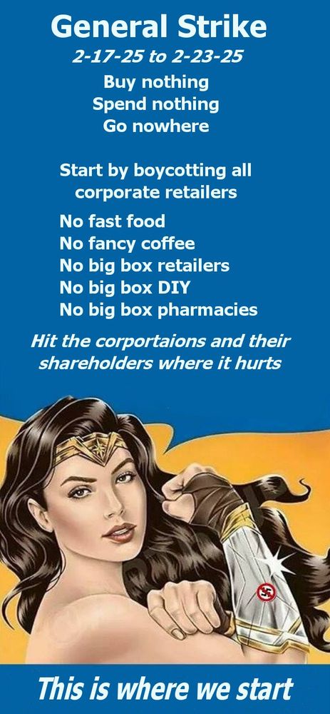 General Strike 2-17-25 to 2-23-25