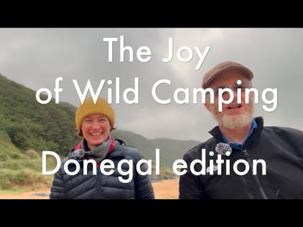 The Joy of Wild Camping - Donegal edition