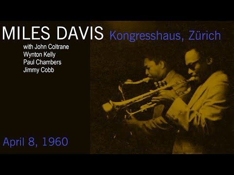 Miles Davis with John Coltrane- April 8, 1960 Kongresshaus, Zürich