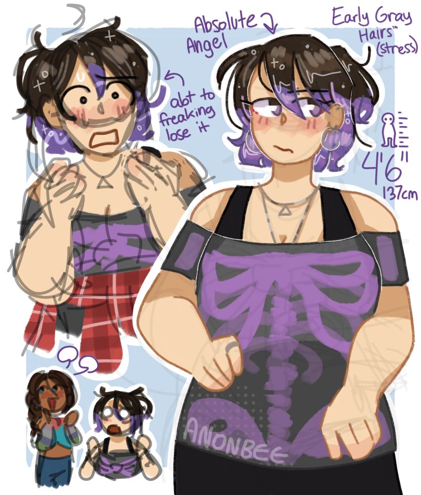 Amelia, my OC. 
She is short (4'6" or 137 cm) with short purple hair with her dark brown roots showing (also some gray hairs because bbg is STRESSED) While she may look intimidating , she is an absolute angel. She is wearing a gray shirt with a graphic of a purple ribcage. There is also an expression of her shocked with text that says "abt to freaking lose it" 