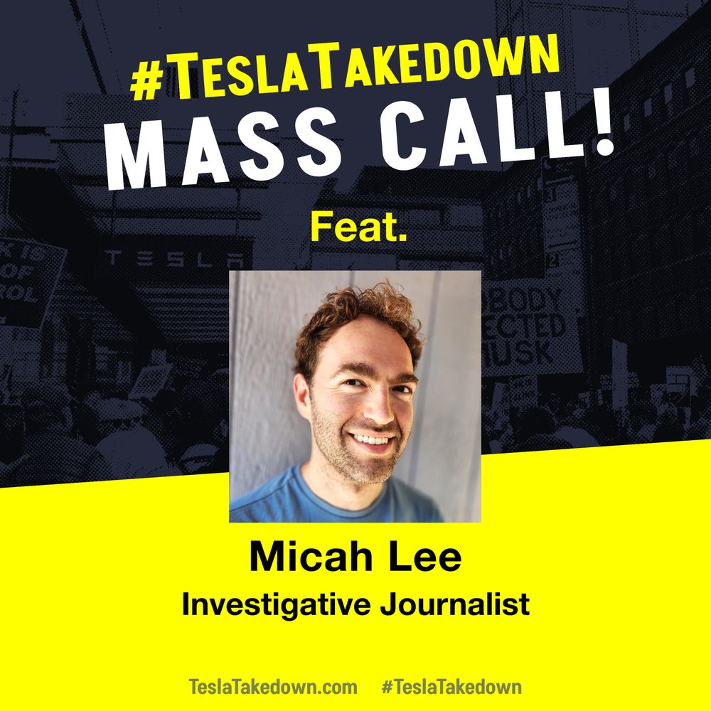 Graphic with image of Micah Lee and the text 

#TESLATAKEDOWN MASS CALL feat. Micah Lee, Investigative Journalist