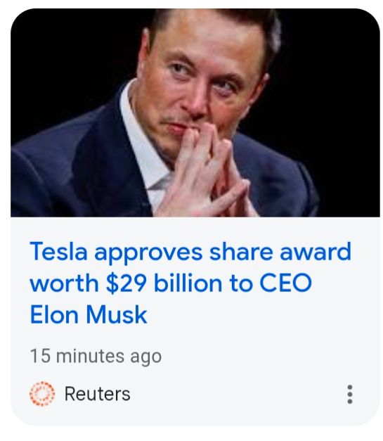 Screenshot from Reuters reading

Tesla approves share award worth $29 billion to CEO Elon Musk (August 4, 2025)