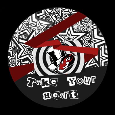 Button de persona 5. com diversas estrelas no fundo, no centro o cartão de visita dos Phantom Thieves e logo abaixo escrito "Take your Heart"