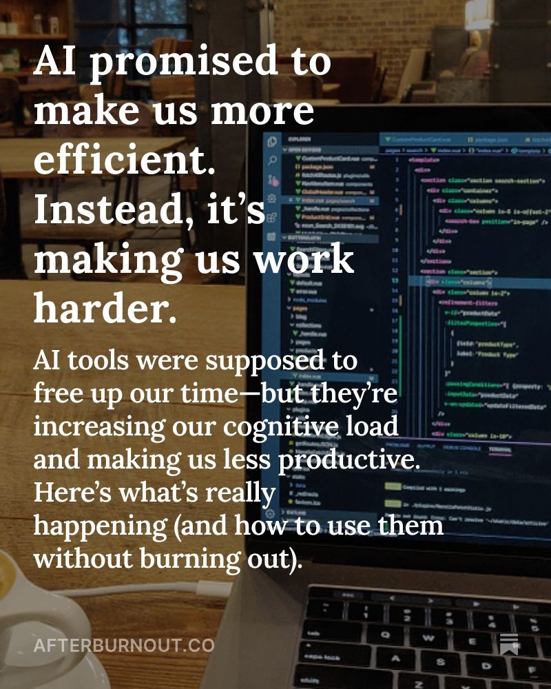 AI promised to make us more efficient. Instead, it’s making us work harder.