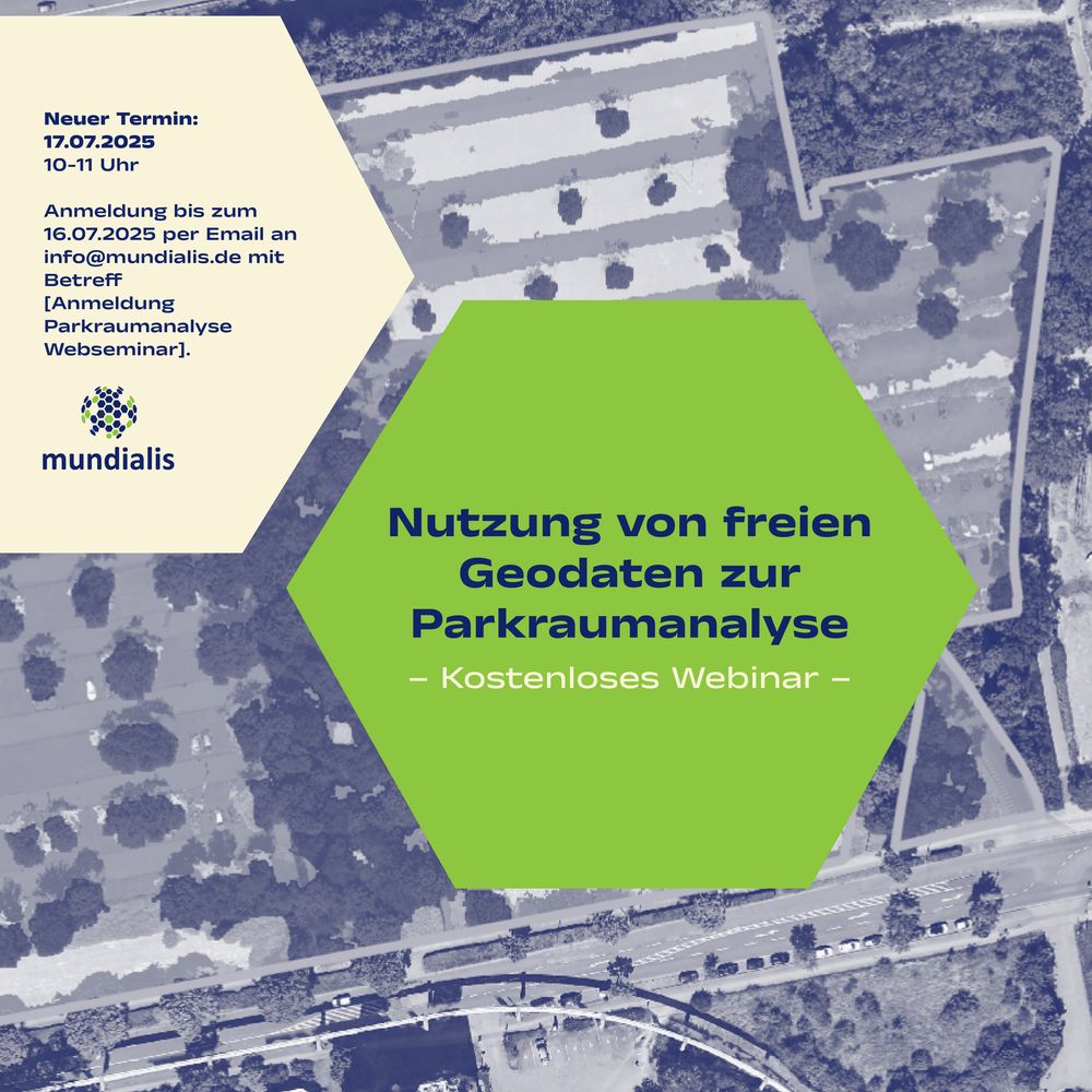 Einladung zum kostenlosen Webseminar. Neuer Termin: 17.07.2025. 10-11 Uhr. Anmeldung bis zum 16.07. per Email and info@mundialis.de mit Betreff: Anmeldung Parkraumanalyse Webseminar