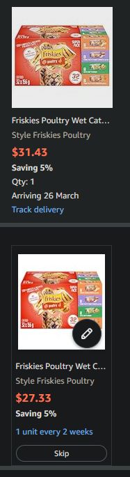 A screenshot from the Amazon website, It was taken from the "Manage Subscriptions" section of "Subscribe and Save" 

On the top is pictured an order which has already shipped. The price is $31.43.

On the bottom is an order which is yet to be placed and shipped. The price is $27.33

Both items are for Friskies Wet Cat food in Poultry flavor.