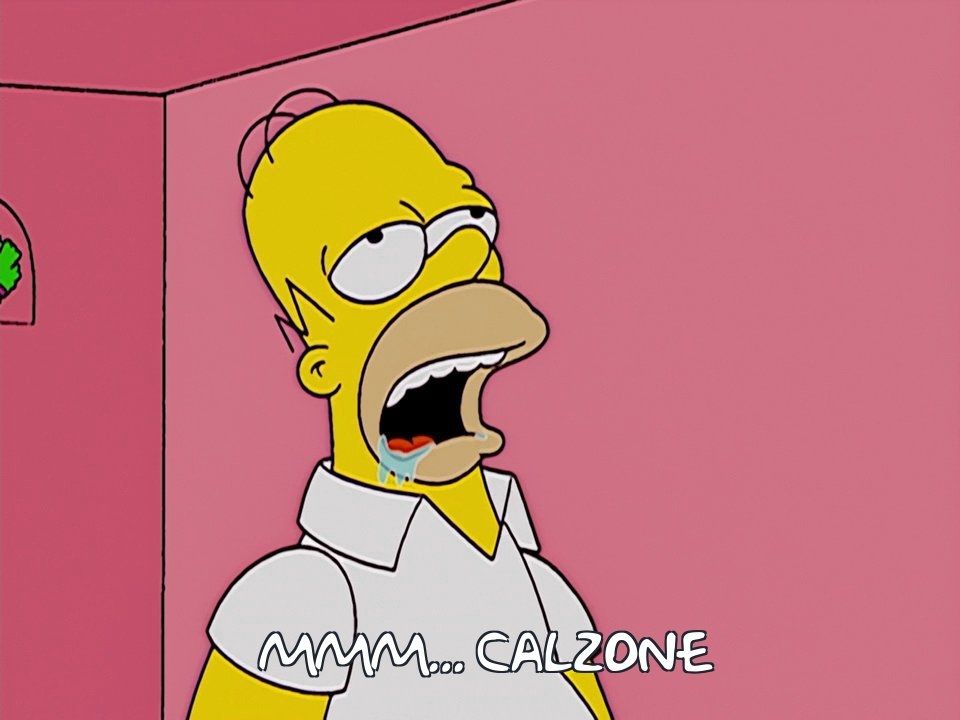 Homer Simpson drooling, captioned "Mmm... calzone"
