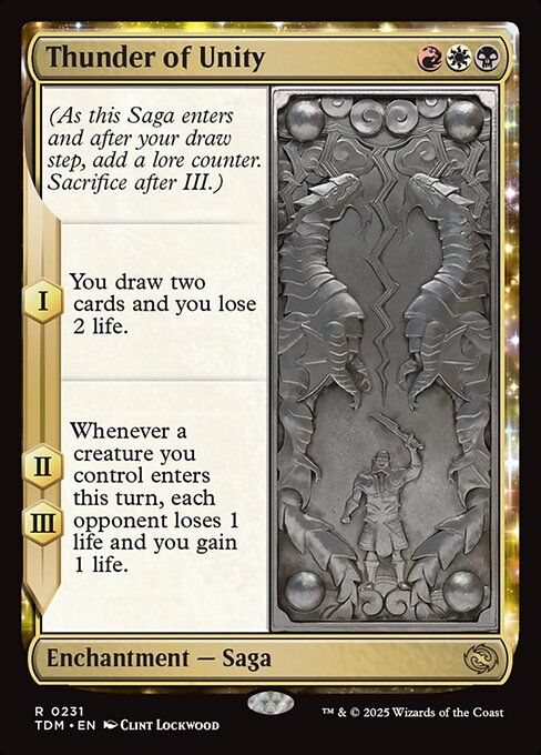 Image of the Magic card 'Thunder of Unity'. Card image shows a metal sculptural design showing Zugo raising his sword and flanked by two reflections of Neriv the Mardu spirit dragon with crackling motifs of lightning.

Card Text:
Thunder of Unity
Enchantment — Saga
(As this Saga enters step, add a lore counter. Sacrifice after III.)
I — You draw two cards and you lose 2 life.
II, III — Whenever a creature you control enters this turn, each opponent loses 1 life and you gain 1 life.