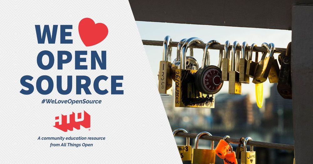 Left side says We Love Open Source. #WeLoveOpenSource. ATO. A community education resource from All Things Open. Right side has a variety of key and combination locks on a railing.