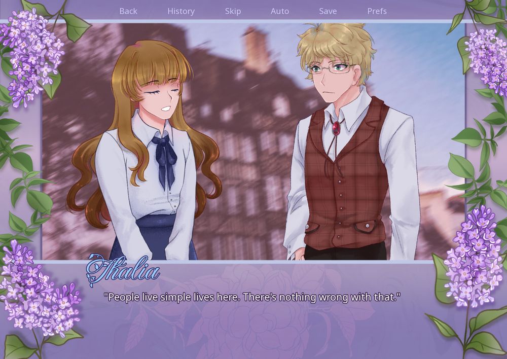 screenshot of a visual novel. the purple textbox surrounds the screen with lilacs around the frame. a blonde woman in a white button up shirt stands beside a blonde man in a red vest, both standing in front of a building. the text at the bottom reads:
Thalia
"People live simple lives here. There's nothing wrong with that."