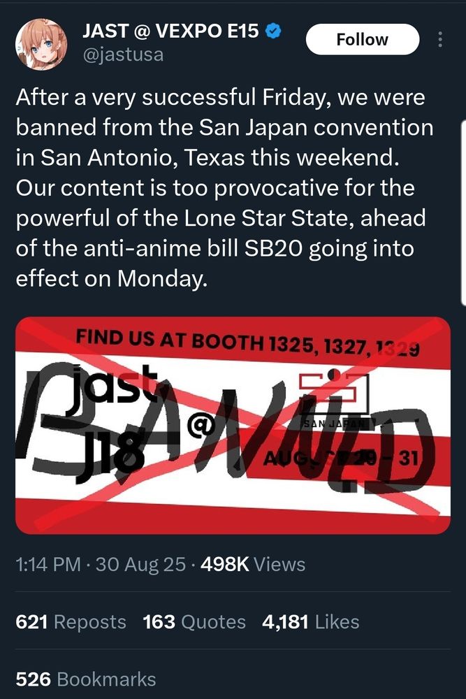 Twitter screenshot from @jastusa, a visual novel and eroge publisher After a very successful Friday, we were banned from the San Japan convention in San Antonio, Texas this weekend. Our content is too provocative for the powerful of the Lone Star State, ahead of the anti-anime bill SB20 going into effect on Monday.