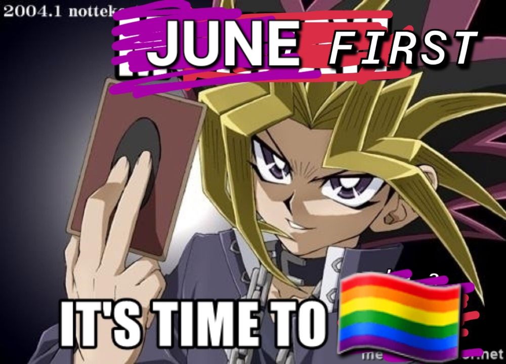 JUNE FIRST
IT'S TIME TO 🏳️‍🌈