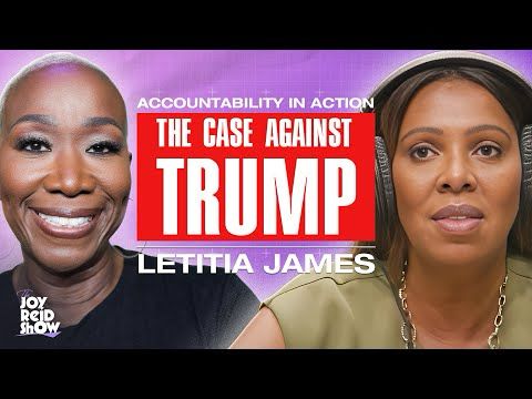 Holding Trump Accountable: Letitia James Speaks Out | The Joy Reid Show
