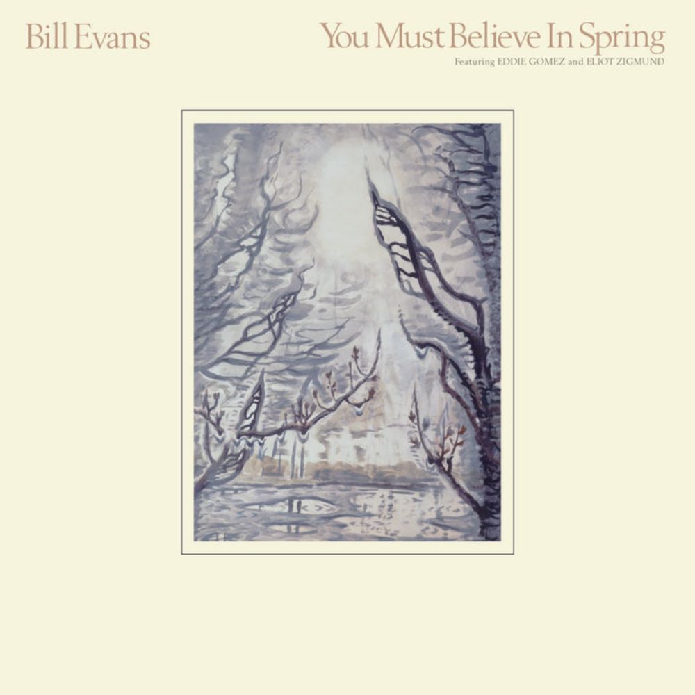 You Must Believe In Spring, by Bill Evans