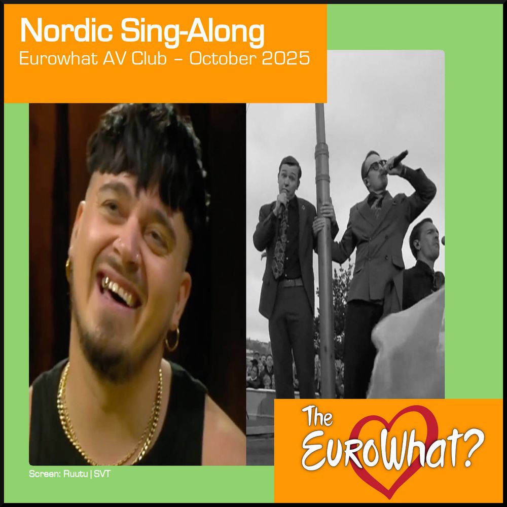 Cover art for Eurowhat AV Club Nordic Sing-Along (October 2025). On the left: Käärijä smiles while watching a performance. On the right: KAJ performs on a ship.
