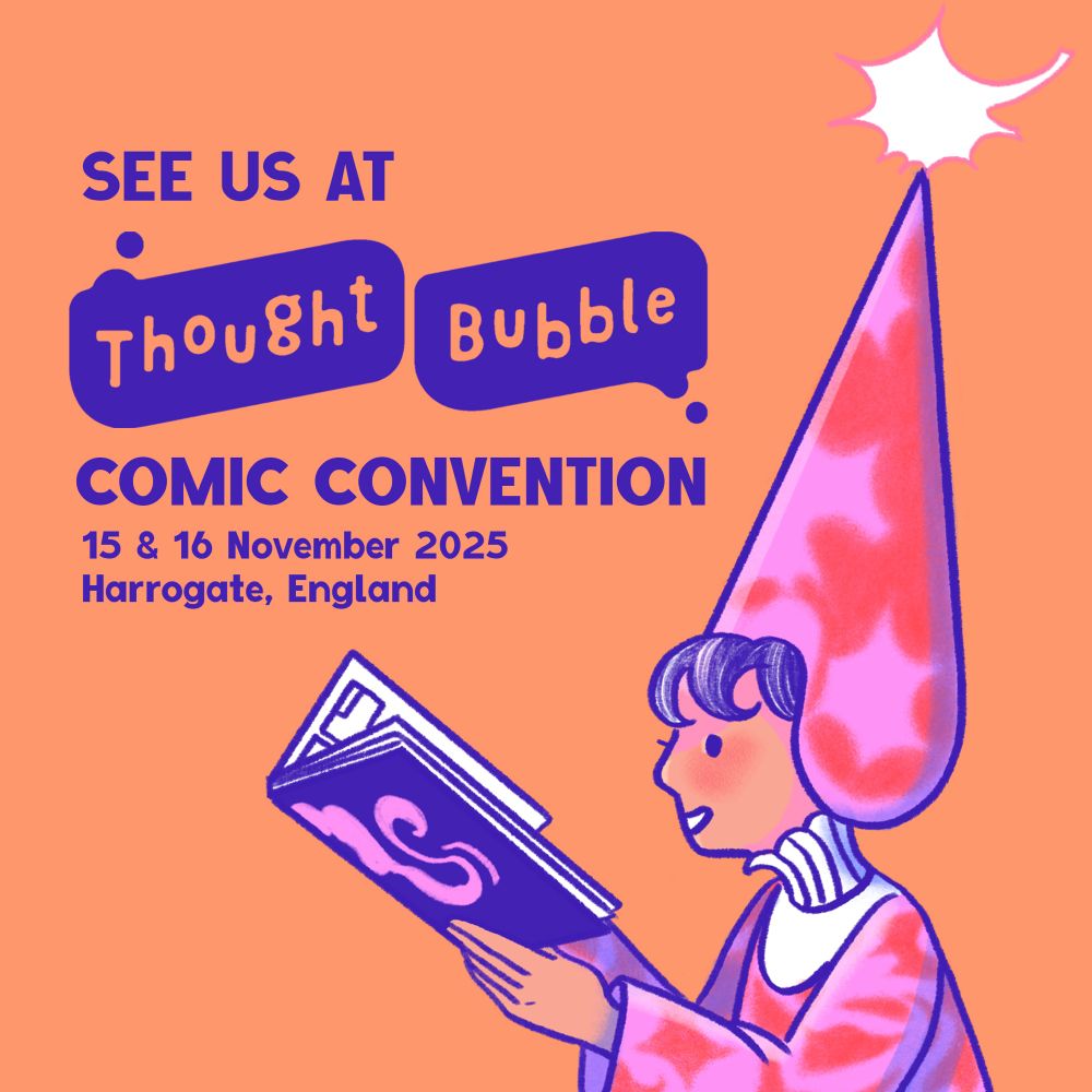 A promotional illustration with a magical looking character with a pointy hat in the right corner. Above it says “See you at Thought Bubble Comic Convention 15 & 16 November 2025 Harrogate, England.”