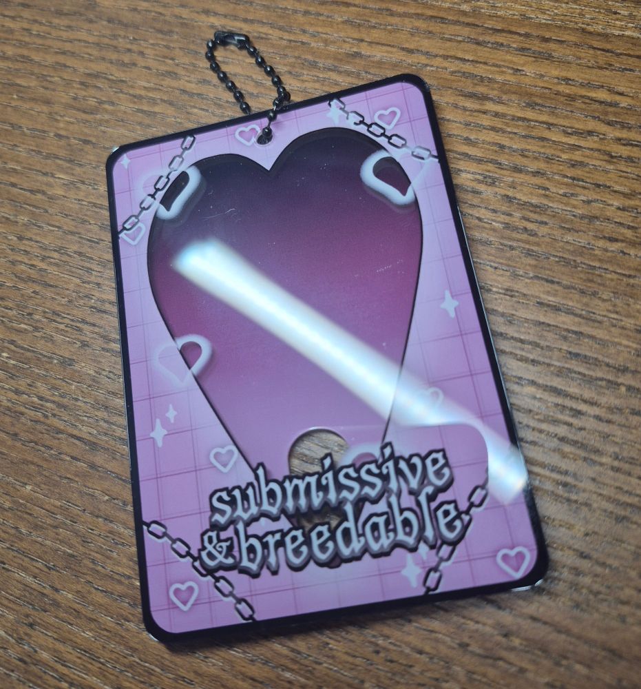 "Submissive and Breedable" photocard holder by Charmiheart