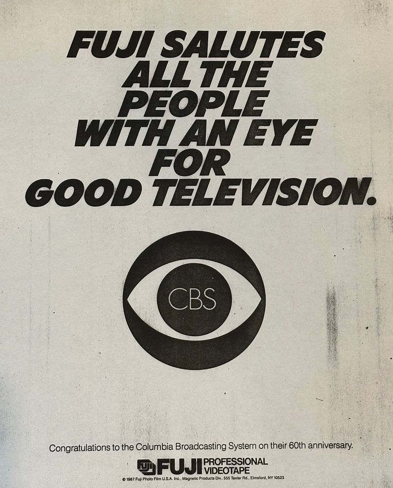 FUJI SALUTES
ALL THE PEOPLE
WITH AN EYE FOR
GOOD TELEVISION.
CBS
