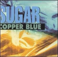 Copper Blue by Sugar