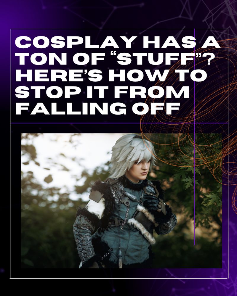text reads cosplay has a ton of “stuff”? here’s how to stop it from falling off over a picture of a cosplayer dressed as brother nier