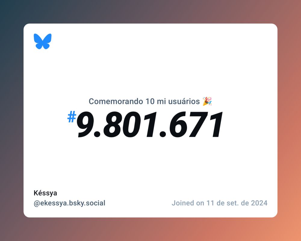 Um certificado virtual com o texto "Comemorando 10 milhões de usuários no Bluesky, #9.801.671, Késsya ‪@ekessya.bsky.social‬, ingressou em 11 de set. de 2024"