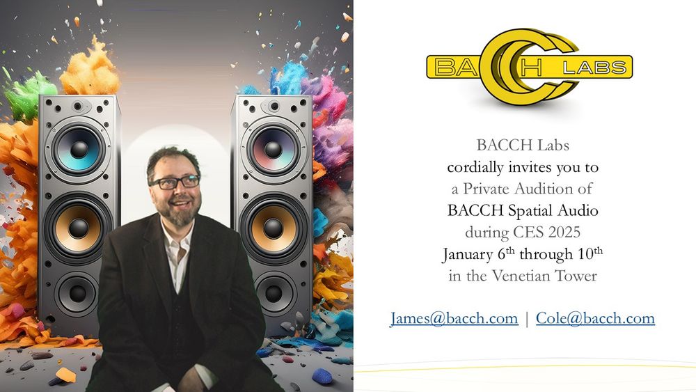 An invitation to audition BACCH Spatial Audio technology at the C E S 2025 trade show in January by emailing James@bacch.com. BACCH Labs cofounder, Princeton Professor Edgar Choueiri, is pictured sitting in front of a pair of loudspeakers splashed with vivid colors.