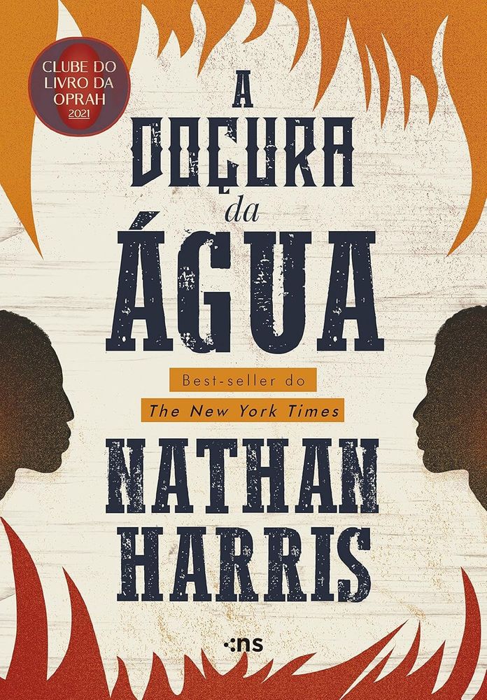 Capa do livro ''A doçura da água'', fundo bege com labaredas em vermelho na parte inferior e laranja na parte superior. Nas margens dois homens negros. No centro o titulo e o nome de Nathan Harris.