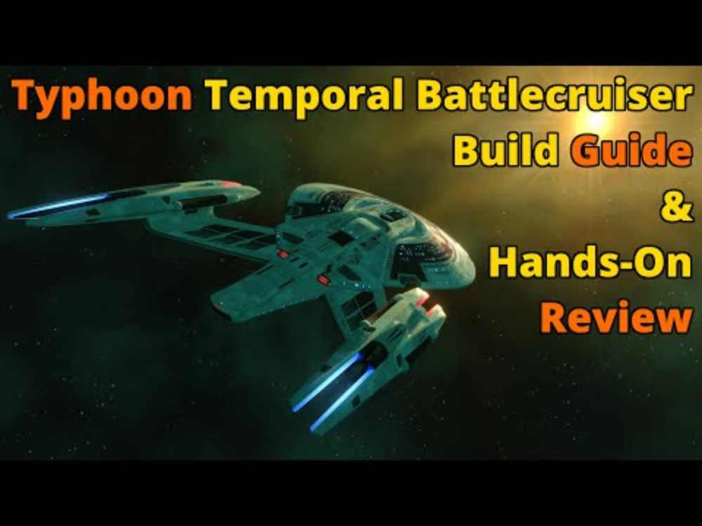 Typhoon Temporal Battlecruiser Build Guide and Hand-On Review | Star Trek Online