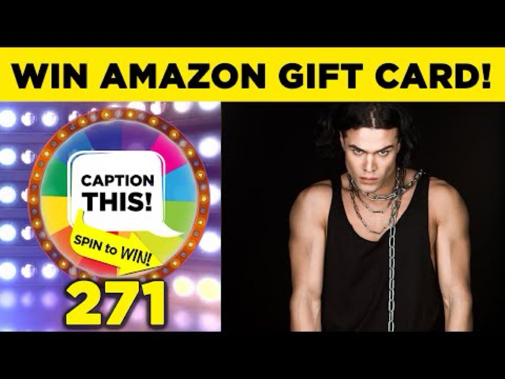 WIN Amazon Gift Card - Caption This & Spin to Win: Guy in Chains # 271