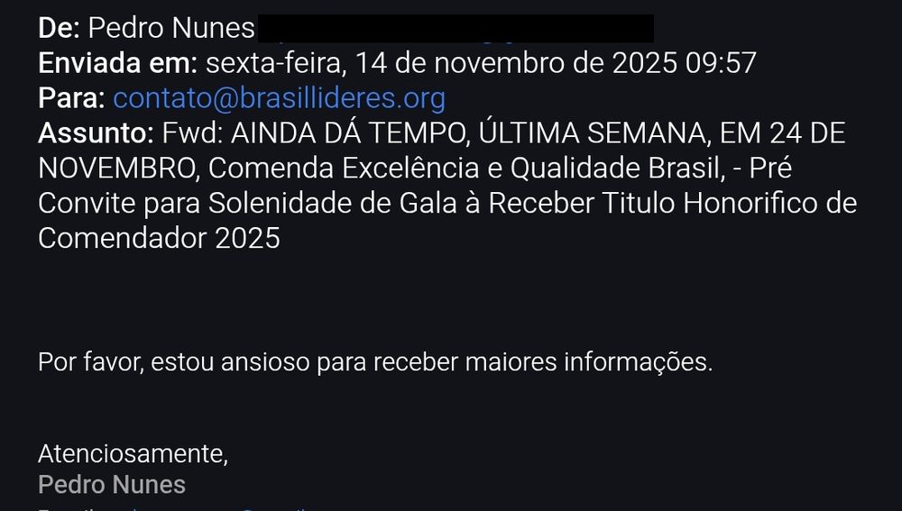 Print de um e-mail dizendo "Por favor, estou ansioso para receber maiores informações.

Atenciosamente,
Pedro Nunes"