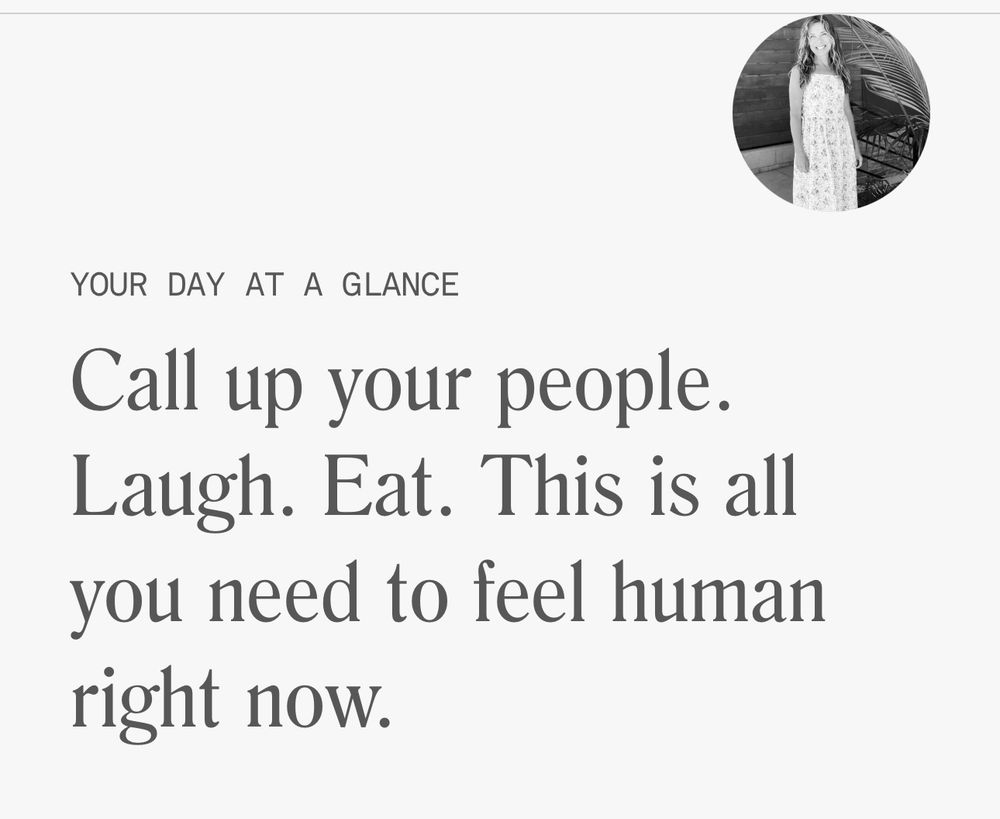 Horoscope that says “call up your people. Laugh. Eat. This is all you need to feel human right now.”