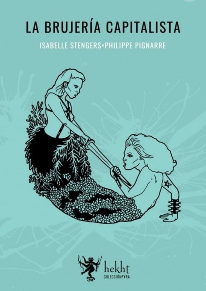 capa do livro Feitiçaria Capitalista, de Isabelle Stengers e Philippe Pignarre