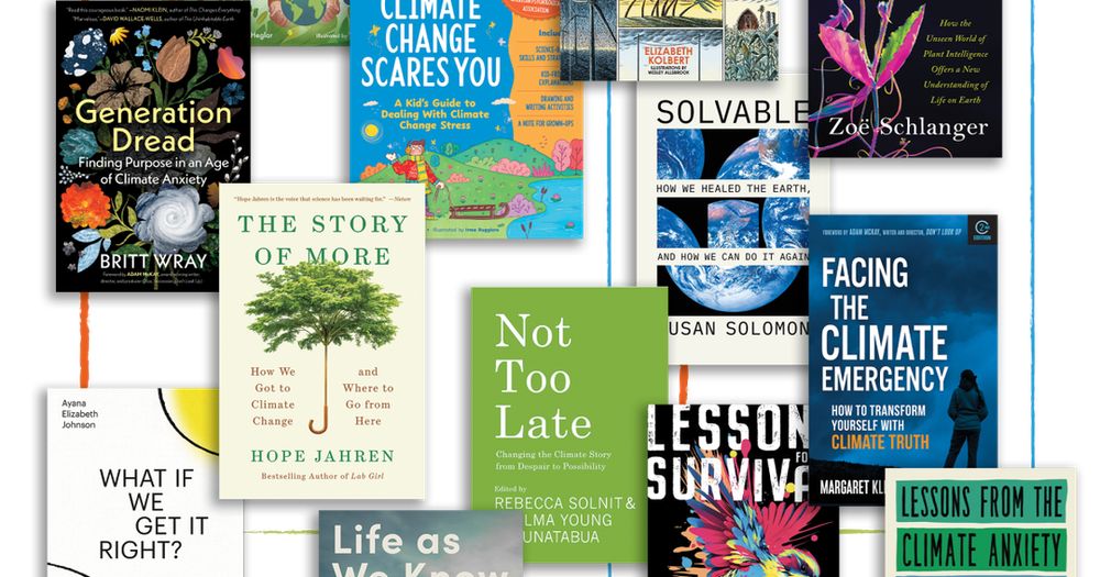 Feeling climate anxiety? These books offer glimmers of hope — and much-needed wisdom