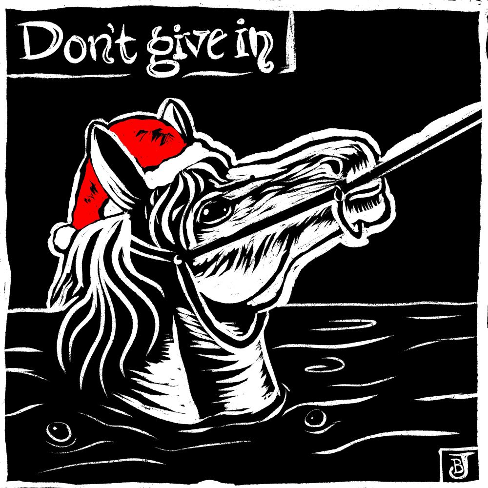 A black and white wood block style illustrations of Atrayu from “the neverending story” being pulled into the swamp of sadness, wearing a red and white Santa hat, with the words “don’t give in.” Written above. 