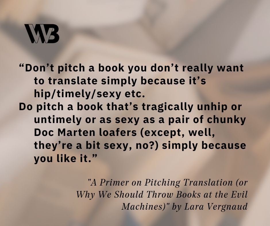 A quote from "A Primer on Pitching Translation" by Lara Vernaud
