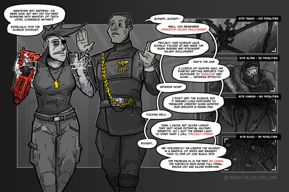 First frame: Delany and Micky walking towards the camera, discussing why Delany was called here, and Micky explaining how teracide has caused bug mutations in human DNA. Worse, how they have been re-creating the circumstances across 89 helldiver ships to find a military benefit for this mutation Micky caused 'Project Hybrid'.
