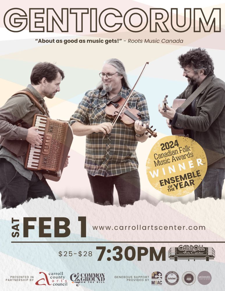 Three men playing instruments. Man on the left plays accordion while looking towards fiddle player in center. Man on right plays guitar, turned towards fiddler. Title: Genticorum "Aboust as good as music gets!" quote from Roots Music Canada. Circle highlights 2024 Canadian Folk Music Awards Winner, Ensemble of the the Year. Sat., Feb 1. Website www.carrollartscenter.com, $25-$28, 7:30 pm