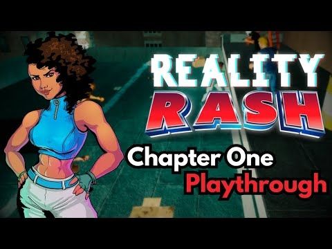 Reality Rash - Chapter One Playthrough (Jessy)