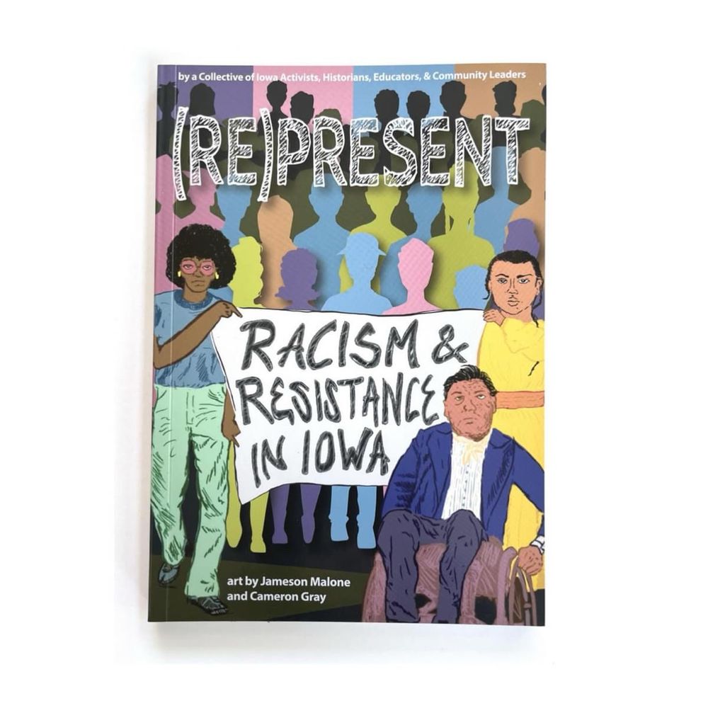 Front cover of book (Re)Present: Racism & Resistance in Iowa. People marching with a banner