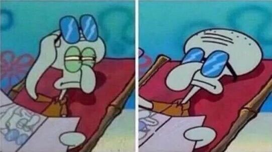 squidward tanning meme where he looks at something going on over there then puts his sunglasses back on, unbothered