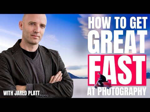 How to Get Great at Photography with JARED PLATT