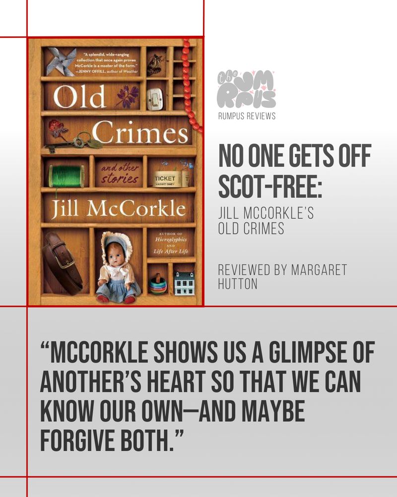 The cited quote written in charcoal at the bottom in bold. At the top left is the book cover for Old Crimes. To the right is the title of the article and the author's name written in gray and the full black Rumpus logo. Red lines bisect the design