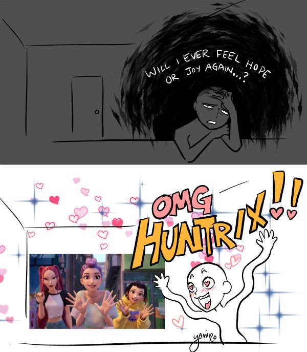 A two panel comic:
A person is in dark room with a cloud of depression around them, thinking, "Will I ever feel hope or joy again...?"

A screencap of Mira, Rumi and Zoey waving to their fans. The figure is waving like a wacky wailing inflatable arm-flailing tube man, saying, "OMG HUNTRIX!!"
