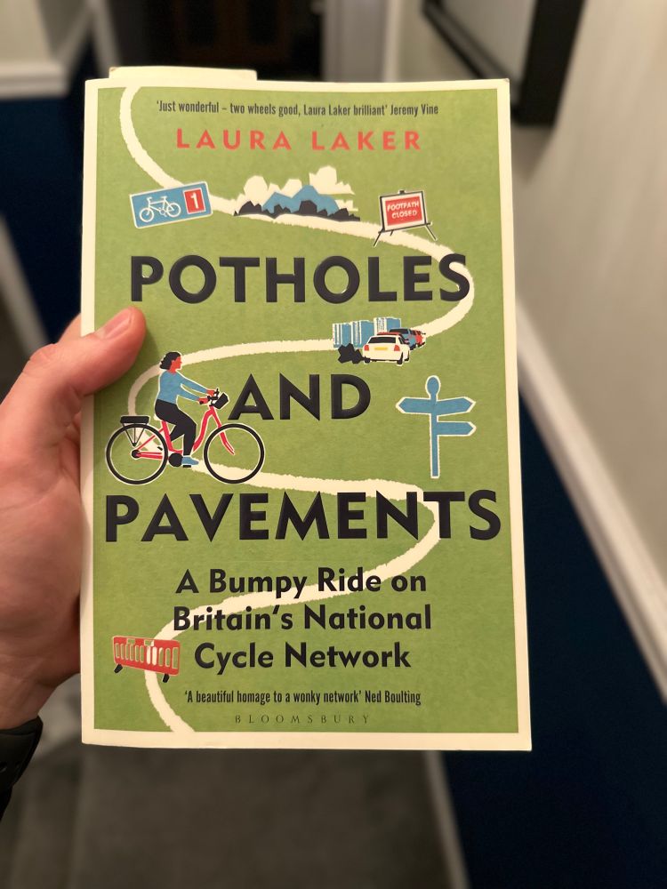 Potholes and Pavements: A Bumpy Ride on Britain's National Cycle Network, by Laura Laker