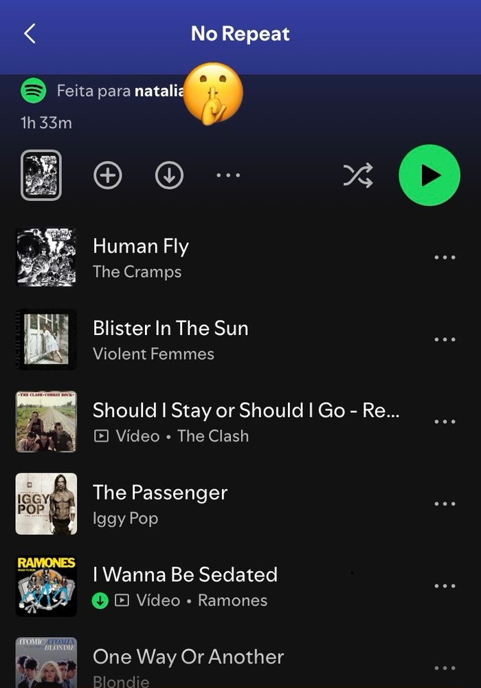 Captura de tela da playlist No Repeat do Spotify, com as músicas: human fly (the cramps), blister in the sun (violent femmes), should I stay or should I go (the clash), the passenger (iggy pop), I wanna be sedated (ramones), e one way or another (blondie)