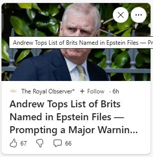 A news capsule from The Royal Observer that reads: "Andrew Tops List of Brits Named in Epstein Files - Prompting a Major Warnin..."